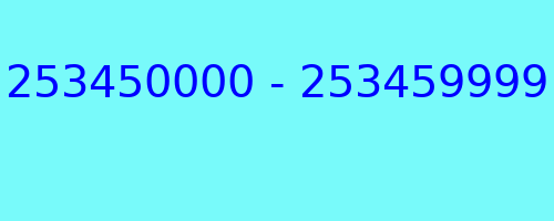 253450000 - 253459999 who called