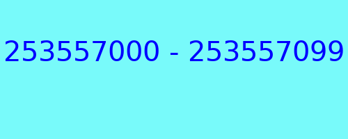 253557000 - 253557099 who called