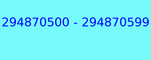 294870500 - 294870599 who called