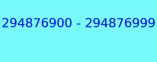 294876900 - 294876999 who called