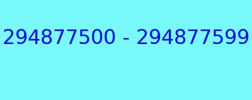 294877500 - 294877599 who called