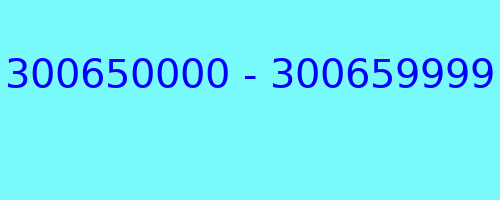 300650000 - 300659999 who called