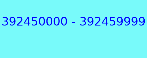 392450000 - 392459999 who called