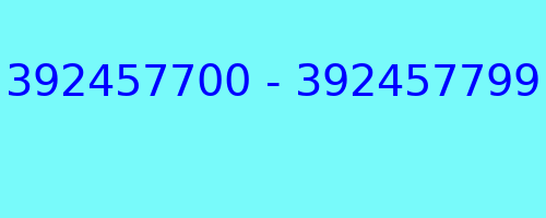 392457700 - 392457799 who called