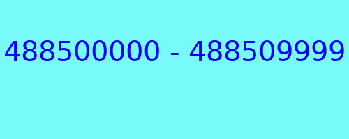 488500000 - 488509999 who called