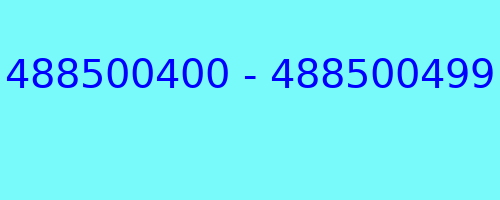 488500400 - 488500499 who called