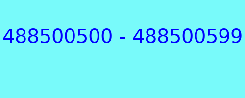 488500500 - 488500599 who called