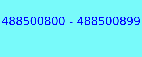 488500800 - 488500899 who called