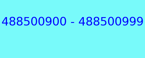 488500900 - 488500999 who called