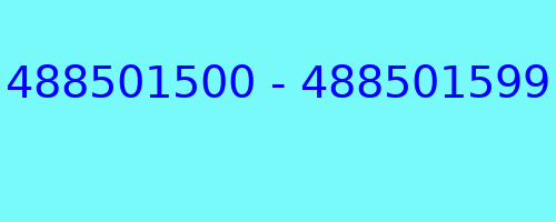 488501500 - 488501599 who called