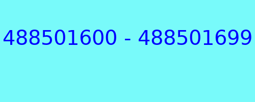 488501600 - 488501699 who called