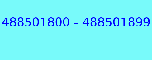 488501800 - 488501899 who called