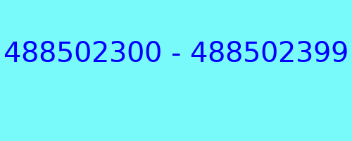 488502300 - 488502399 who called