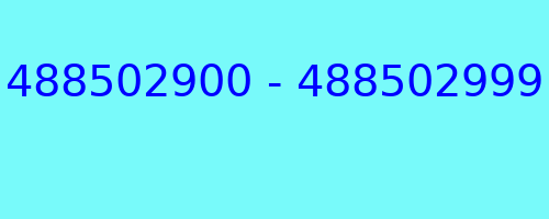 488502900 - 488502999 who called