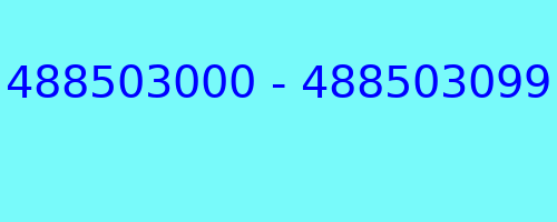 488503000 - 488503099 who called