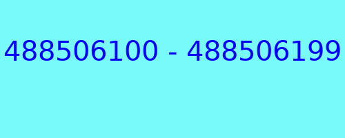 488506100 - 488506199 who called