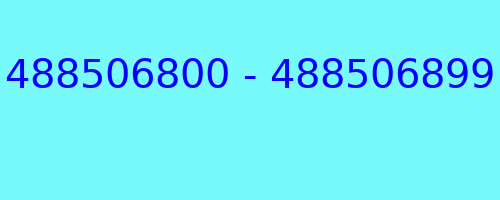 488506800 - 488506899 who called