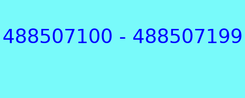 488507100 - 488507199 who called