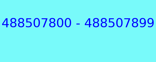 488507800 - 488507899 who called