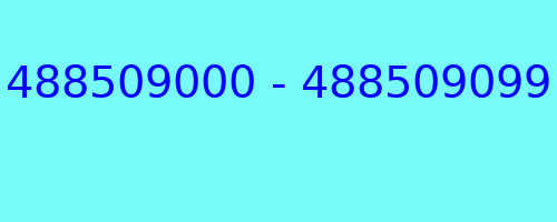 488509000 - 488509099 who called