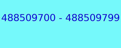 488509700 - 488509799 who called