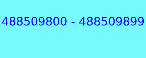 488509800 - 488509899 who called