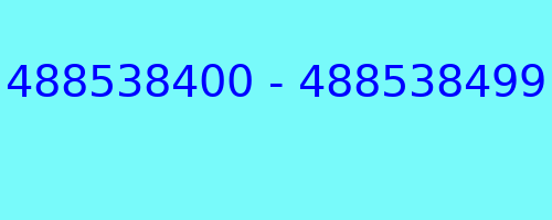 488538400 - 488538499 who called