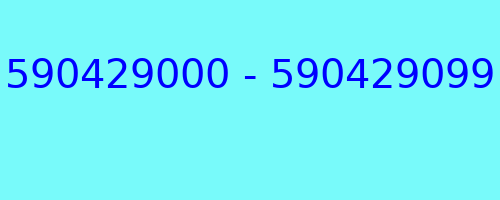 590429000 - 590429099 who called