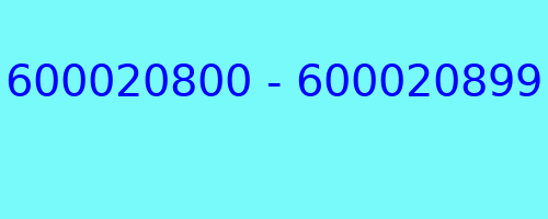 600020800 - 600020899 who called