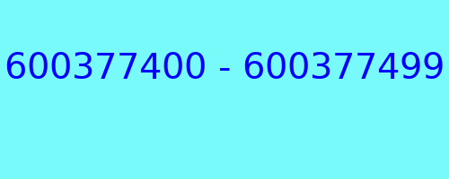 600377400 - 600377499 who called