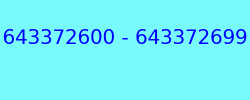 643372600 - 643372699 who called