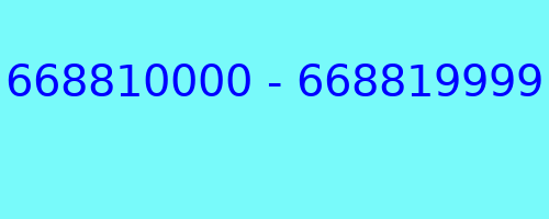 668810000 - 668819999 who called