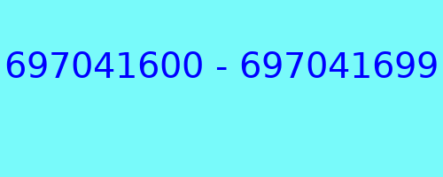 697041600 - 697041699 who called