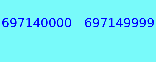 697140000 - 697149999 who called