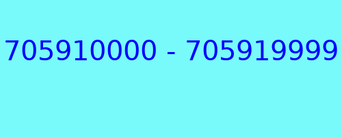 705910000 - 705919999 who called