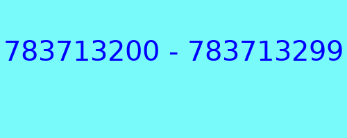 783713200 - 783713299 who called