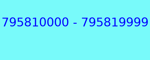 795810000 - 795819999 who called