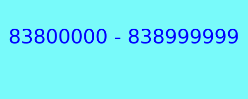 83800000 - 838999999 who called