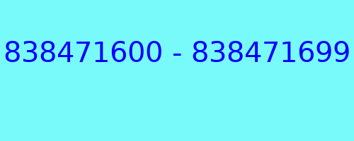 838471600 - 838471699 who called