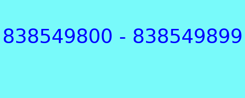 838549800 - 838549899 who called