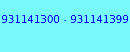 931141300 - 931141399 who called