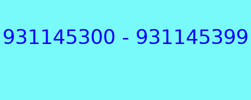 931145300 - 931145399 who called