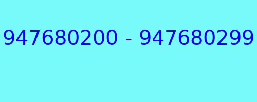 947680200 - 947680299 who called