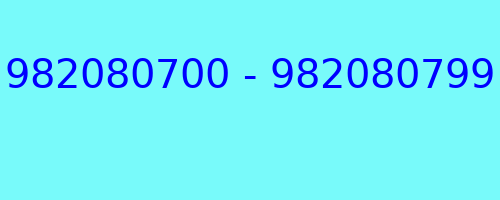 982080700 - 982080799 who called