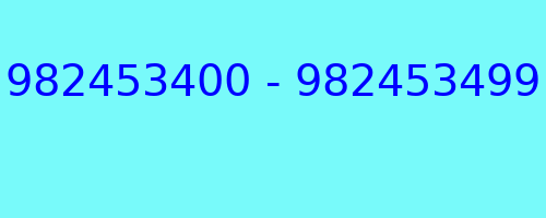 982453400 - 982453499 who called