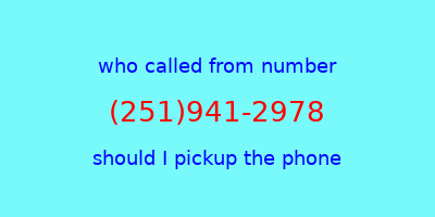 who called me (251)941-2978  should I answer the phone?