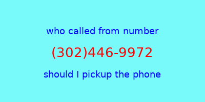 who called me (302)446-9972  should I answer the phone?