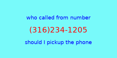 who called me (316)234-1205  should I answer the phone?