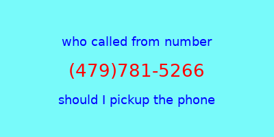 who called me (479)781-5266  should I answer the phone?