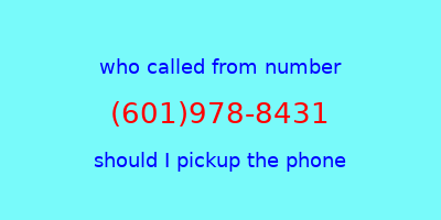 who called me (601)978-8431  should I answer the phone?